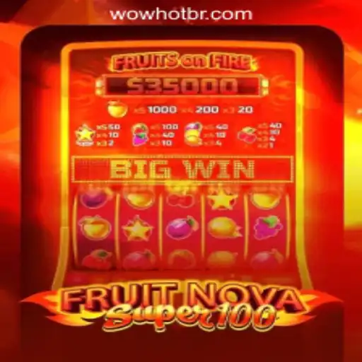 Exploring FruitNovaSuper100: A Deep Dive into the WOWHOT Oficial Slots Brasil #1 Sensation