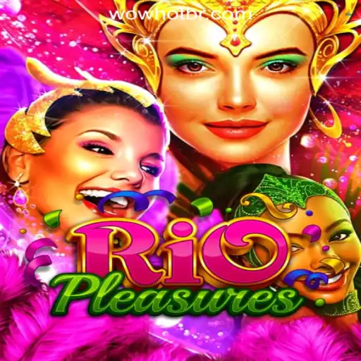 Discover the Exciting World of RioPleasures: WOWHOT Oficial Slots Brasil #1