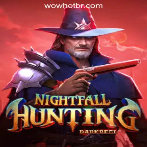 Explore the Thrilling World of NightfallHunting: The Game That Captivates with WOWHOT Oficial Slots Brasil #1