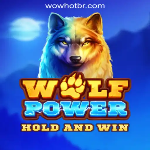 Exploring the World of WolfPower Slots with WOWHOT Oficial Slots Brasil #1